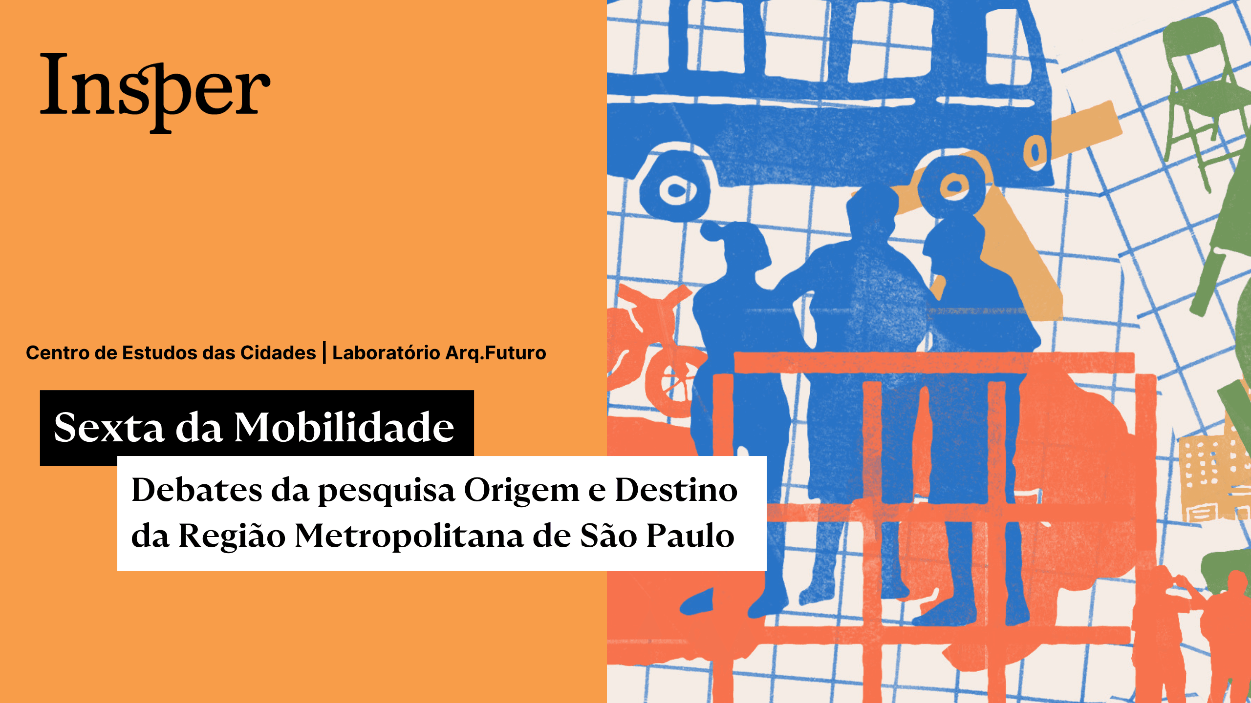 Como São Paulo se locomove: debates dos principais resultados da pesquisa Origem e Destino da Região Metropolitana de São Paulo (RMSP)